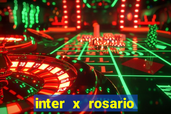 inter x rosario central onde assistir